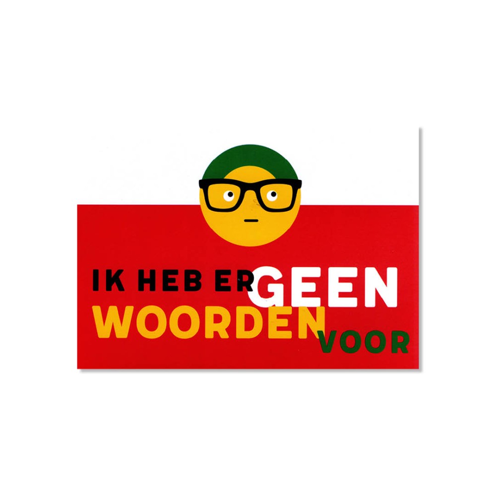 Ansichtkaart met de tekst Ik heb er geen woorden voor